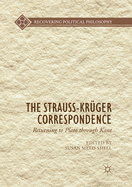 The Strauss-Kr?ger Correspondence: Returning to Plato Through Kant
