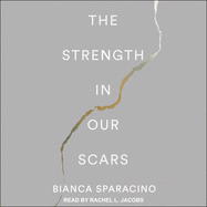 The Strength in Our Scars