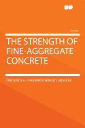 The Strength of Fine-Aggregate Concrete