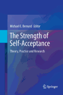 The Strength of Self-acceptance: Theory, Practice and Research