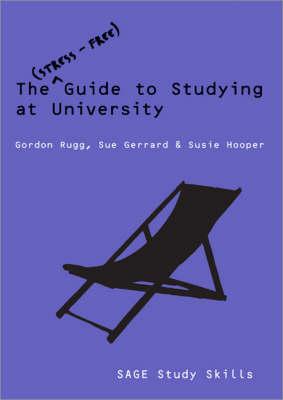 The Stress-Free Guide to Studying at University - Rugg, Gordon, and Gerrard, Sue, and Hooper, Susie