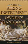 The String Instrument Owner's Handbook