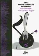 The String Teacher's Cookbook: Creative Recipes for a Successful Program - May, Joanne (Editor)