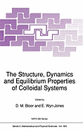 The Structure, Dynamics and Equilibrium Properties of Colloidal Systems