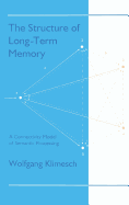The Structure of Long-Term Memory: A Connectivity Model of Semantic Processing