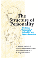 The Structure of Personality: Modelling Personality Using Nlp and Neuro-Semantics