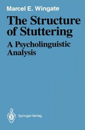 The Structure of Stuttering: A Psycholinguistic Analysis