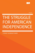 The Struggle for American Independence