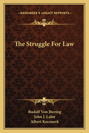 The Struggle for Law;