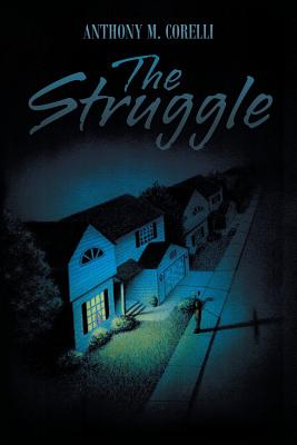 The Struggle - Corelli, Anthony M