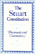 The Stuart Constitution, 1603-1688: Documents and Commentary
