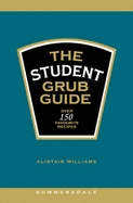 The Student Grub Guide - Williams, Alastair