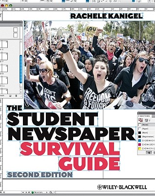 The Student Newspaper Survival Guide - Kanigel, Rachele