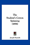 The Student's Cotton Spinning (1896)