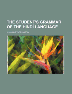 The Student's Grammar of the Hindi Language
