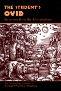 The Student's Ovid: Selections from the Metamorphoses