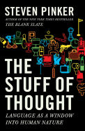 The Stuff of Thought: Language as a Window Into Human Nature