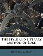 The Style and Literary Method of Luke