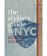 The Stylist's Guide to NYC