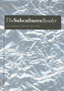 The Subcultures Reader: Second Edition
