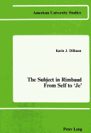 The Subject in Rimbaud: From Self to Je