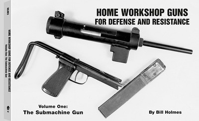 The Submachine Gun - Holmes, Bill
