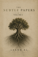 The Subtle Papers