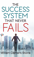 The Success System that Never Fails