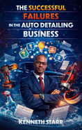 The Successful Failures in The Auto Detailing Business