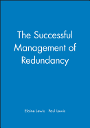 The Successful Management of Redundancy