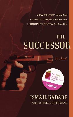 The Successor - Kadare, Ismail