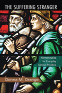 The Suffering Stranger: Hermeneutics for Everyday Clinical Practice
