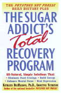 The Sugar Addict's Total Recovery Program