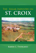 The Sugar Industry on St. Croix
