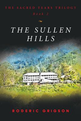 The Sullen Hills - Grigson, Roderic