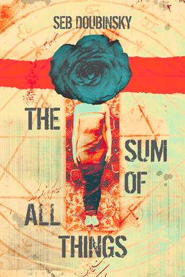 The Sum of All Things - Doubinsky, Seb