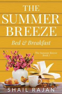 The Summer Breeze: Bed & Breakfast - Rajan, Shail