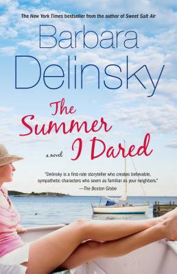 The Summer I Dared - Delinsky, Barbara