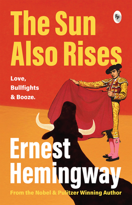 The Sun Also Rises - Hemingway, Ernest