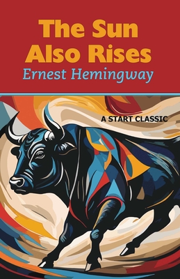 The Sun Also Rises - Hemingway, Ernest