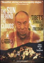 The Sun Behind the Clouds: Tibet's Struggle for Freedom