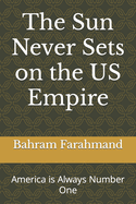 The Sun Never Sets on the US Empire: America is Always Number One