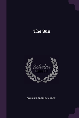 The Sun - Abbot, Charles Greeley