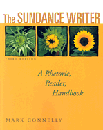 The Sundance Writer: A Rhetoric, Reader, Handbook