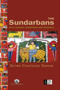 The Sundarbans: Folk Deities, Monsters and Mortals