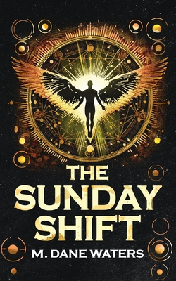 The Sunday Shift - Waters, M Dane