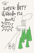 The Super-Happy Anarcho Fun Book!