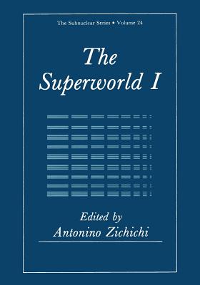 The Superworld I - Zichichi, Antonino (Editor)