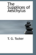 The Supplices of Aeschylus