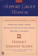 The Support Group Manual: A Session-By-Session Guide